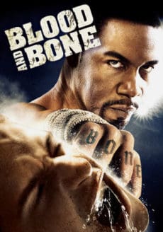 Blood And Bone (2009) โคตรคนกำปั้นสั่งตาย