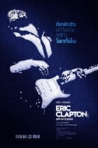 Eric Clapton Life In 12 Bars เอริก แคลปตัน ชีวิต 12 บาร์ ล่าฝัน