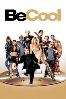 Be Cool (2005) บีคูล คนเหลี่ยมเจ๋ง
