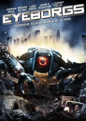Eyeborgs (2009) อายบอร์ก กล้องจักรนักฆ่า