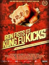 Iron Fists and Kung Fu Kicks