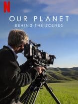 Our Planet Behind the Scenes