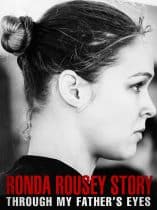 The Ronda Rousey Story Through My Father s Eyes (2019)