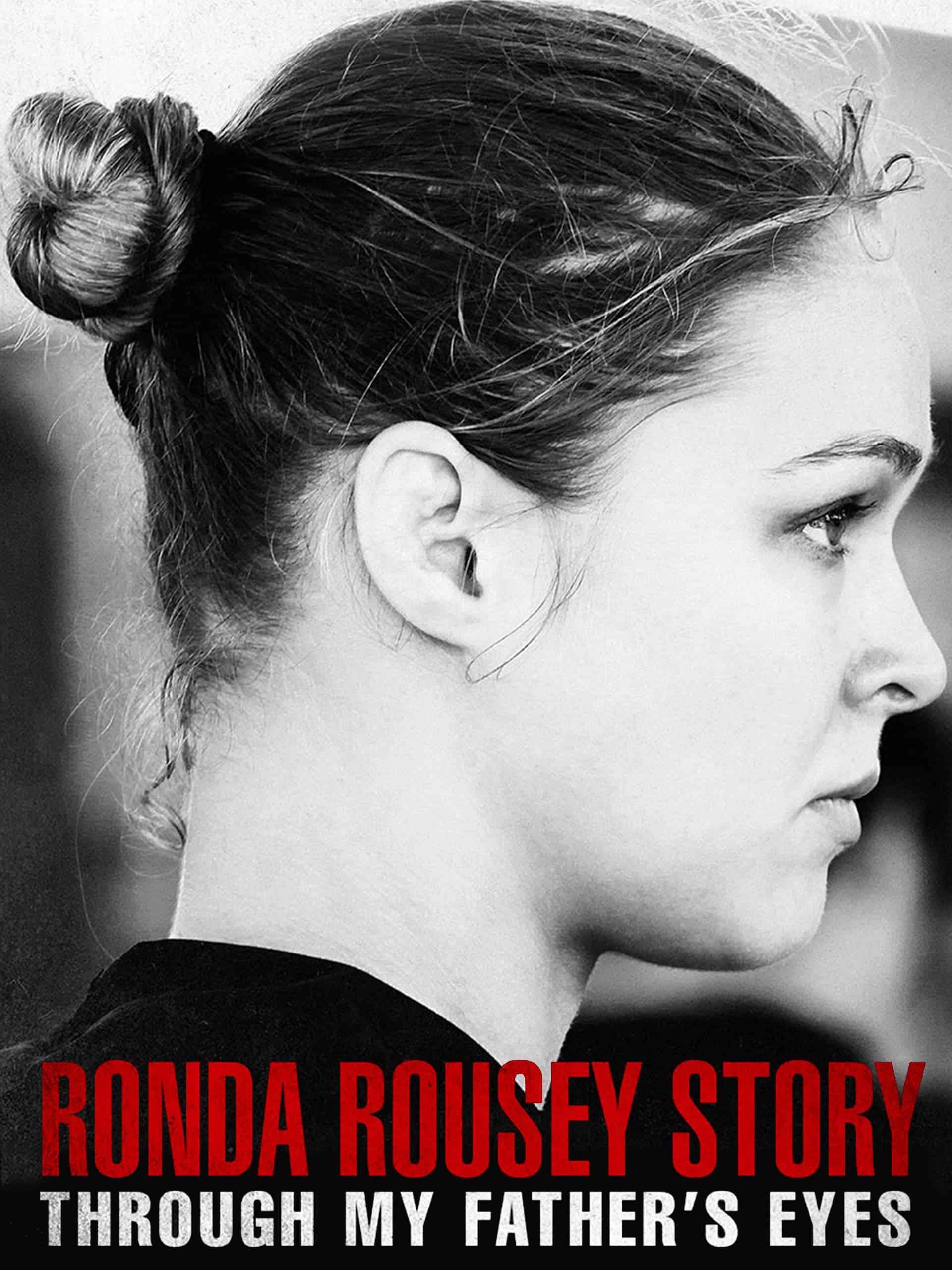 The Ronda Rousey Story Through My Father s Eyes (2019) มองผ่านสายตาพ่อ เรื่องราวชีวิตของรอนด้า ราวซีย์