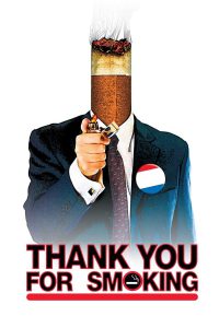 Thank You for Smoking (2005) แผนเด็ดพีอาร์สมองเสธ