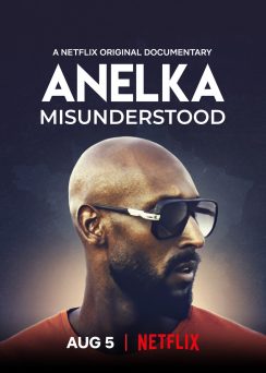 Anelka Misunderstood (2020)