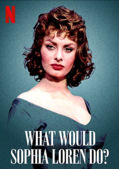 What Would Sophia Loren Do? (2021)