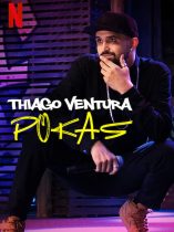 Thiago Ventura: Pokas (2020)