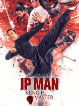 Ip Man Kung Fu Master 2019