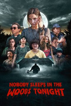 Nobody Sleeps in the Woods Tonight 2 (2021)