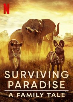 Surviving Paradise: A Family Tale (2022) ชีวิตป่าแดนสวรรค์