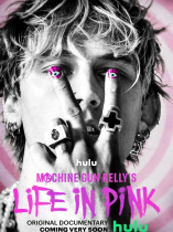 Machine Gun Kelly's Life in Pink (2022)